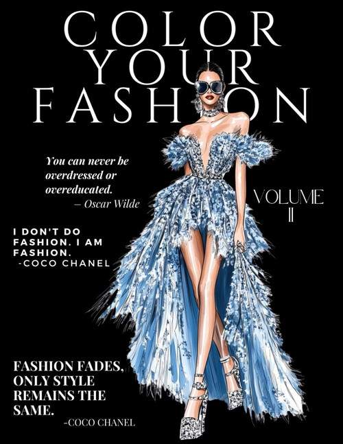 Color Your Fashion Volume 2: Coloring Book Feathering 60 Fashion and