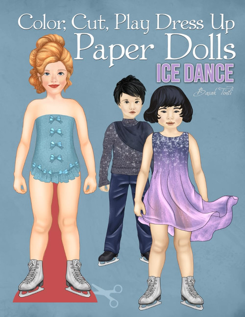 Color, Cut, Play Dress Up Paper Dolls, Ice Dance