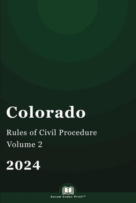 Colorado Rules of Civil Procedure 2024