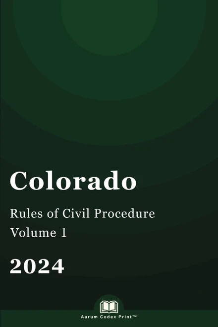 Colorado Rules of Civil Procedure 2024