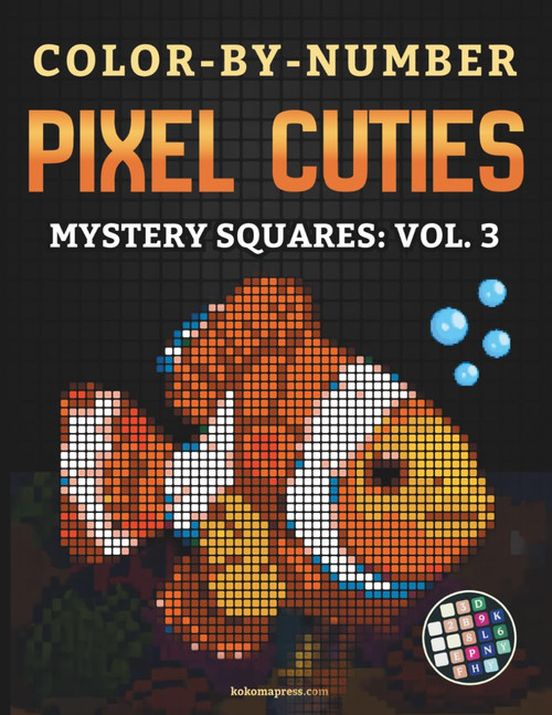 Color-By-Number - Pixel Cuties: Mystery Squares – Vol. 3: A Cozy Pixel Mosaic Coloring