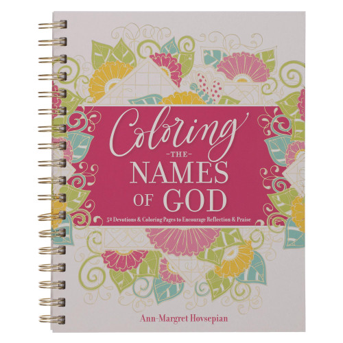 Coloring The Names of God: 52 Devotions and Coloring Pages to Encourage