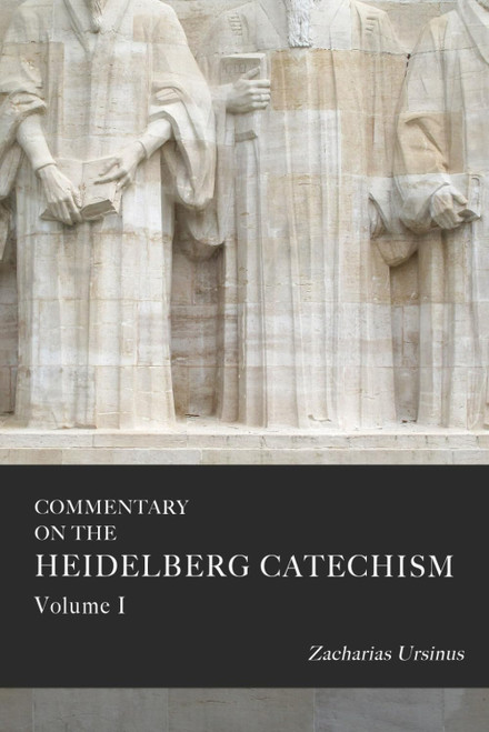 Commentary on the Heidelberg Catechism, Volume 1