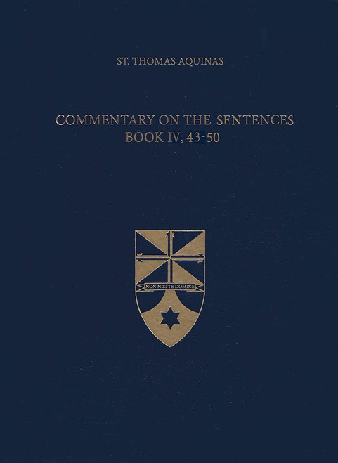 Commentary on the Sentences, Book IV, 43-50