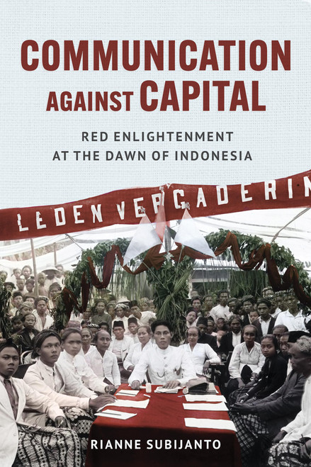 Communication against Capital: Red Enlightenment at the Dawn of Indonesia
