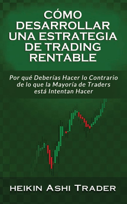 Cómo Desarrollar una Estrategia de Trading Rentable