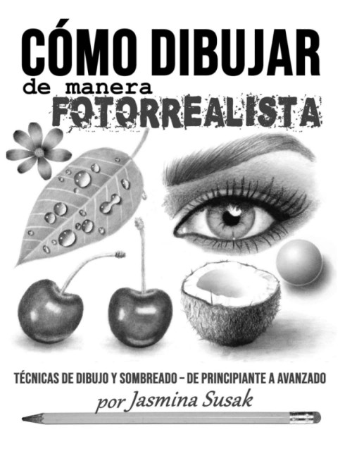Cómo Dibujar de Manera Fotorrealista: Técnicas de Dibujo y Sombreado – De Principiante a Avanzado