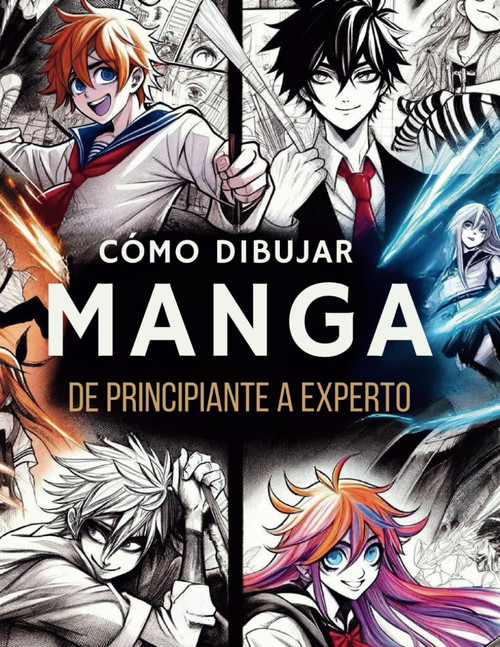 Cómo Dibujar Manga y Anime para Principiantes: Aprender a Dibujar Manga de Cero a Experto - Caras