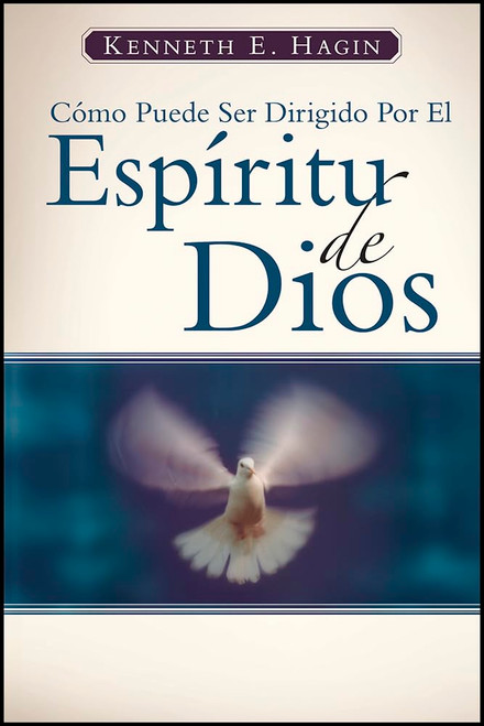 Cómo Puede Ser Dirigido Por El Espíritu de Dios: (How You Can Be Led by the Spirit of God - Spanish)