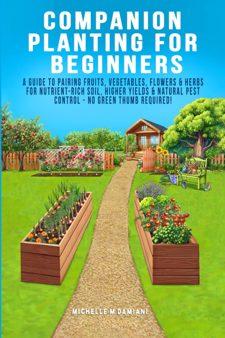 Companion Planting For Beginners: A Guide To Pairing Fruits
