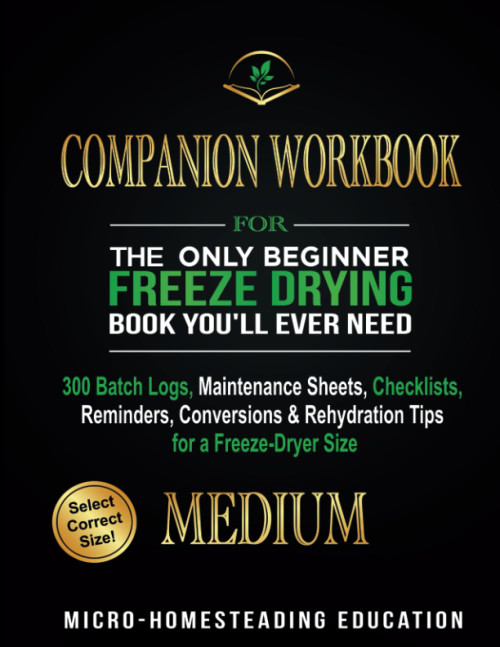 COMPANION WORKBOOK for The Only Beginner Freeze Drying Book You'll Ever