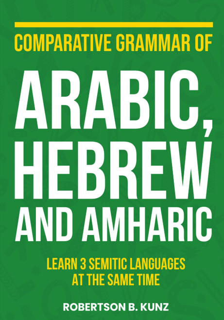 Comparative Grammar of Arabic, Hebrew and Amharic