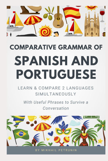 Comparative Grammar of Spanish and Portuguese