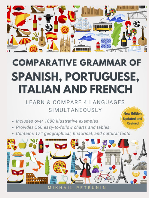 Comparative Grammar of Spanish, Portuguese, Italian and French