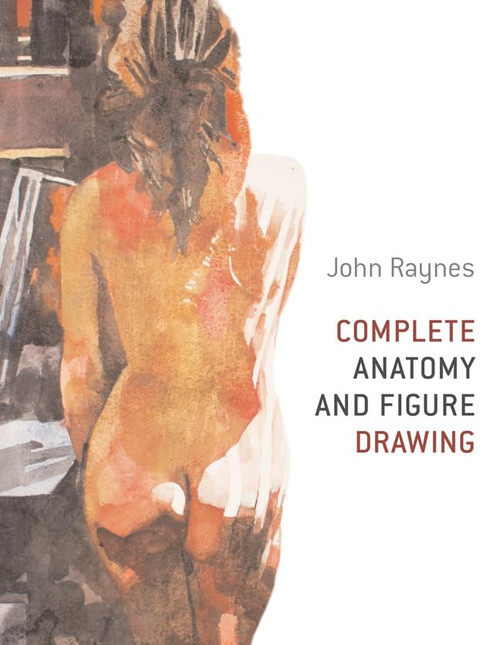 Complete Anatomy and Figure Drawing