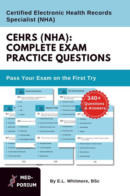 Complete CEHRS (NHA) Exam Preparation: 340+ Multiple Choice Questions