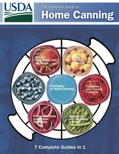 Complete Guide to Home Canning: The Official USDA Guide