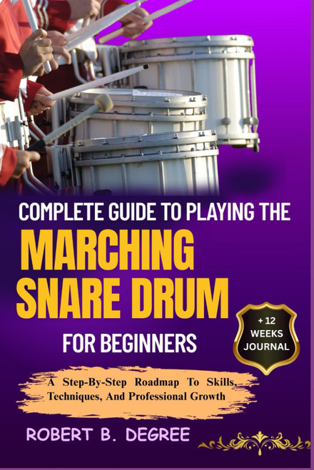 Complete Guide To Playing The Marching Snare Drum For Beginners