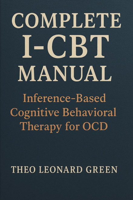 Complete I-CBT Manual: Inference-Based Cognitive Behavioral Therapy for