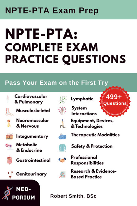 Complete NPTE-PTA Exam Preparation: 499+ Multiple-Choice Questions