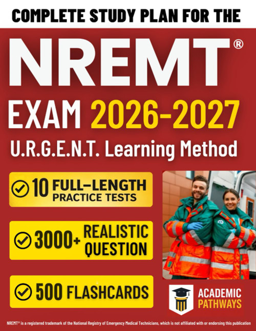 Complete Study Guide for the NREMT® Exam: 10 Full-Length Practice Tests