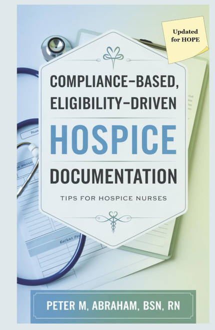Compliance-based, Eligibility Driven Hospice Documentation