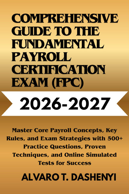 Comprehensive Guide to the Fundamental Payroll Certification Exam