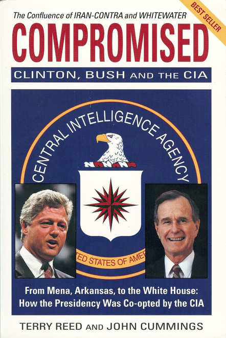 Compromised: Clinton Bush and the CIA