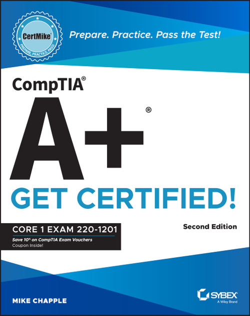 CompTIA A+ CertMike: Prepare. Practice. Pass the Test! Get Certified!: