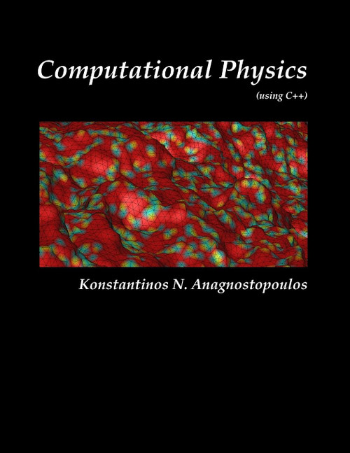 Computational Physics - A Practical Introduction to Computational Physics