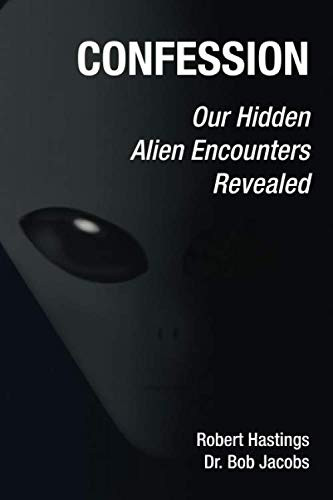 Confession: Our Hidden Alien Encounters Revealed