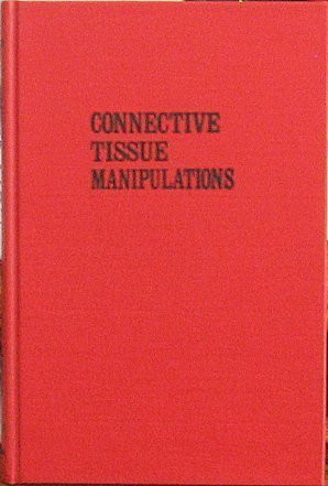Connective Tissue Manipulation: Theory and Therapeutic Application