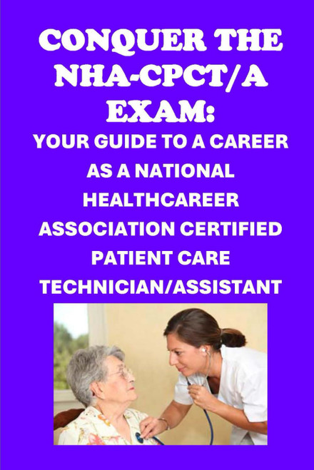 Conquer the NHA-CPCT/A Exam: Your Guide to a Career as a National