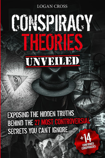 Conspiracy Theories Unveiled: Exposing the Hidden Truths Behind the 27