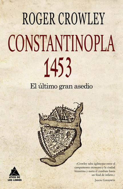 Constantinopla 1453: El último gran asedio (Spanish Edition)