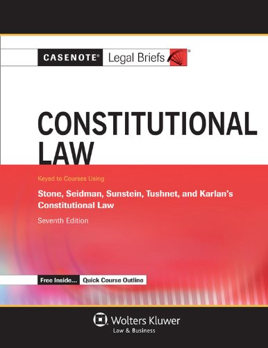 Constitutional Law: Keyed to Stone, Seidman, Sunstein, Tushnet & Karlan's