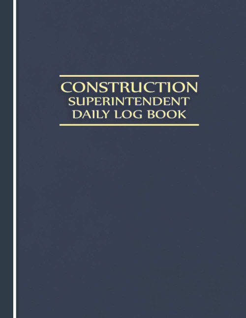 Construction Superintendent Daily Log Book