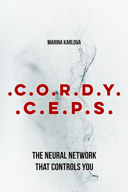 Cordyceps: The Neural Network that Controls You