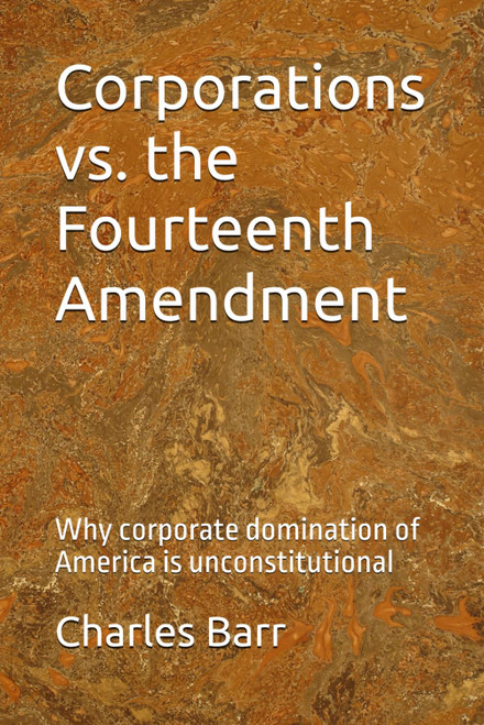 Corporations vs. the Fourteenth Amendment