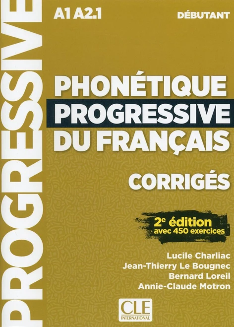 Corrigés phonétique progressive du français Débutant édition