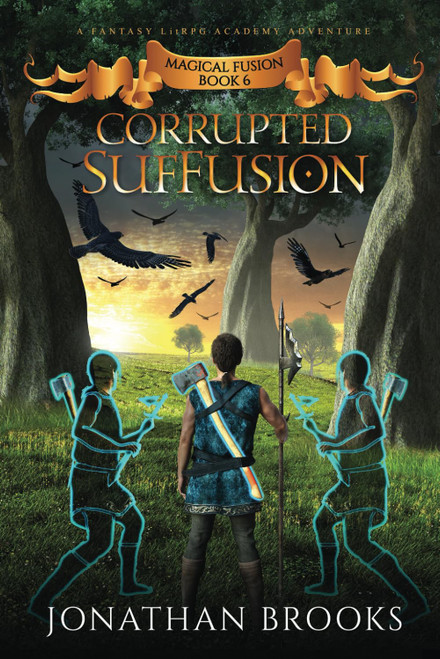 Corrupted SufFusion: A Fantasy LitRPG Academy Adventure
