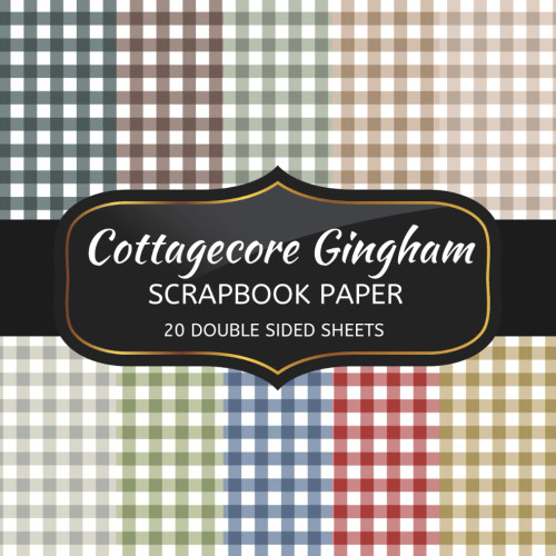 Cottagecore Gingham Scrapbook Paper: 20 Sheets Double Sided Color