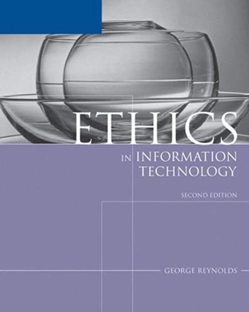 Ethics In Information Technology by Reynolds