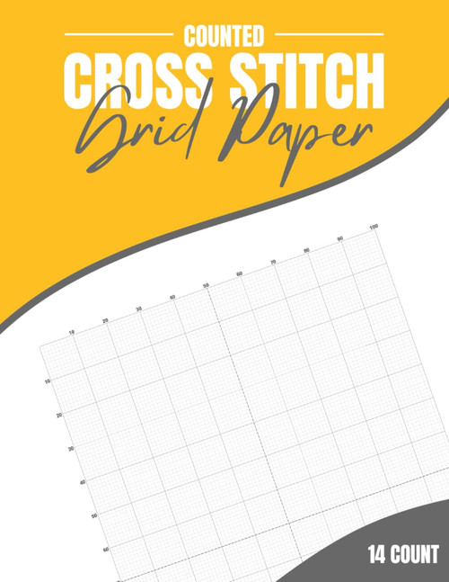 Counted Cross Stitch Grid Paper: Create Your Own Cross-Stitch Patterns