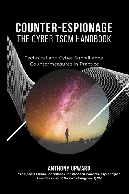 Counter-Espionage The Cyber TSCM Handbook