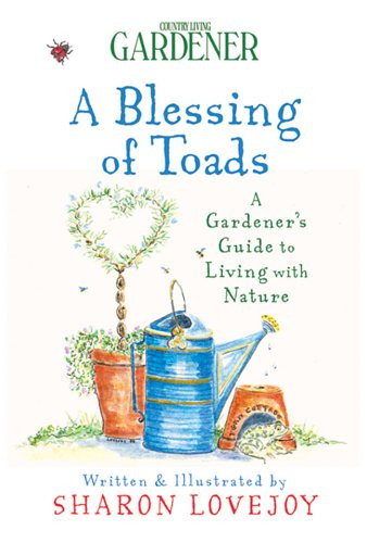 Country Living Gardener A Blessing of Toads