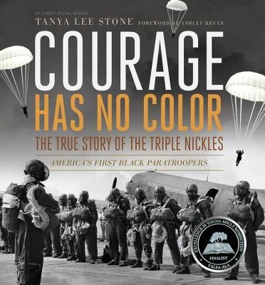 Courage Has No Color( The True Story of the Triple Nickles( America's