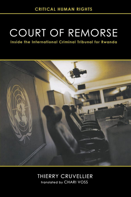 Court of Remorse: Inside the International Criminal Tribunal for Rwanda