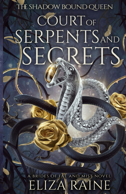 Court of Serpents and Secrets: A Brides of Mist and Fae Novel
