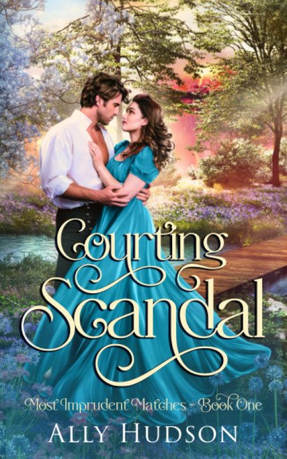 Courting Scandal: Most Imprudent Matches - Book One